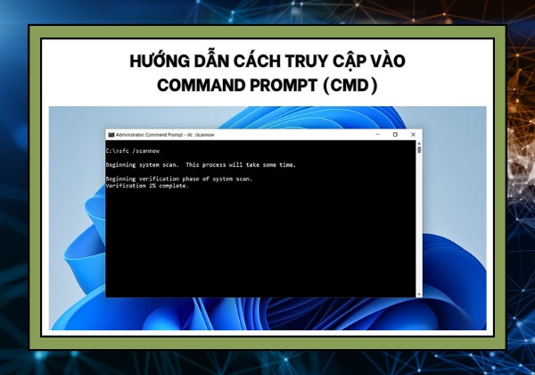 CMD là gì? Tổng hợp các lệnh CMD phổ biến nhất trên Windows