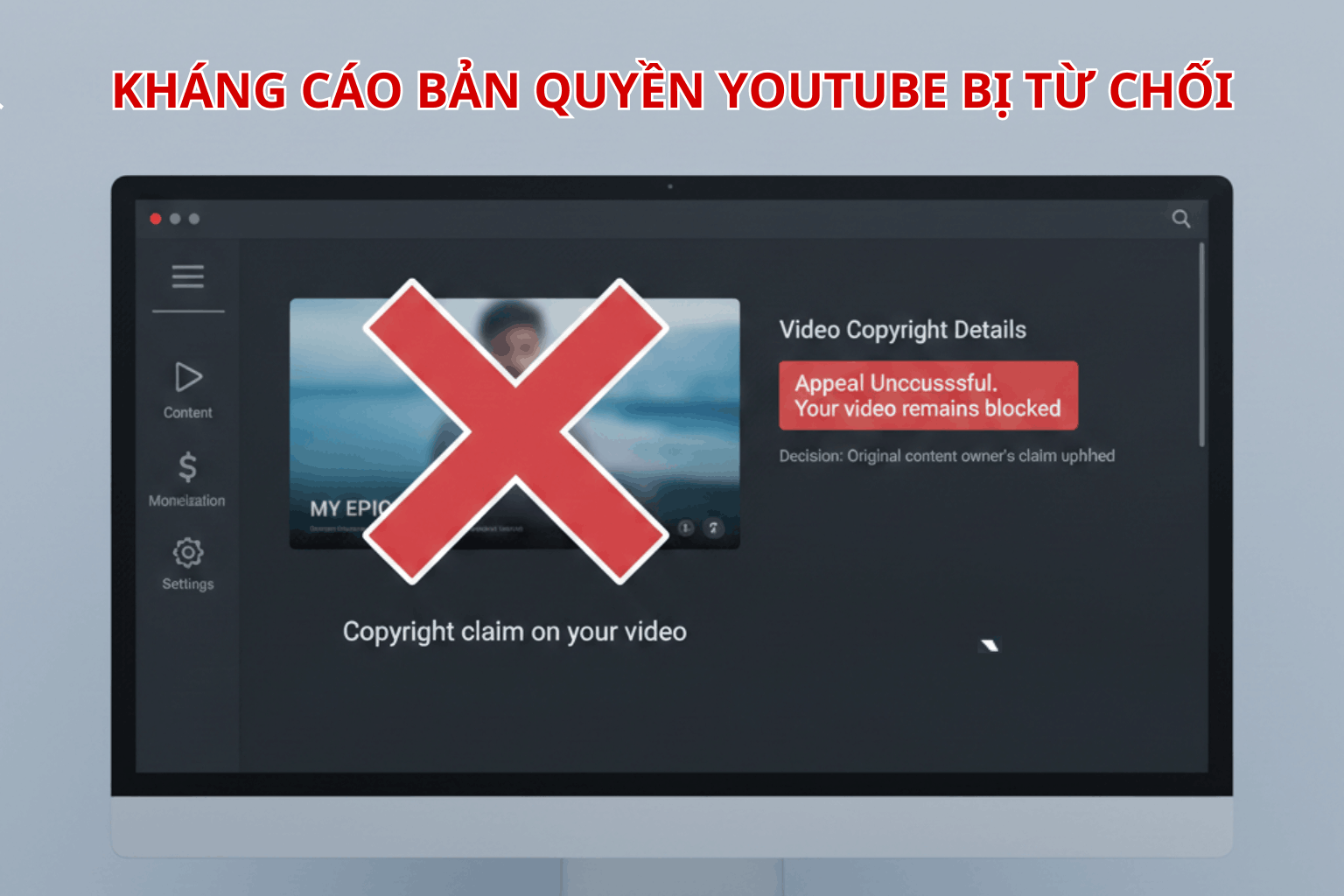 Kháng Cáo Bản Quyền YouTube Bị Từ Chối – Lý Do 90% Người Làm Kênh Không Ngờ Tới - Cách Xử Lý Thông Minh